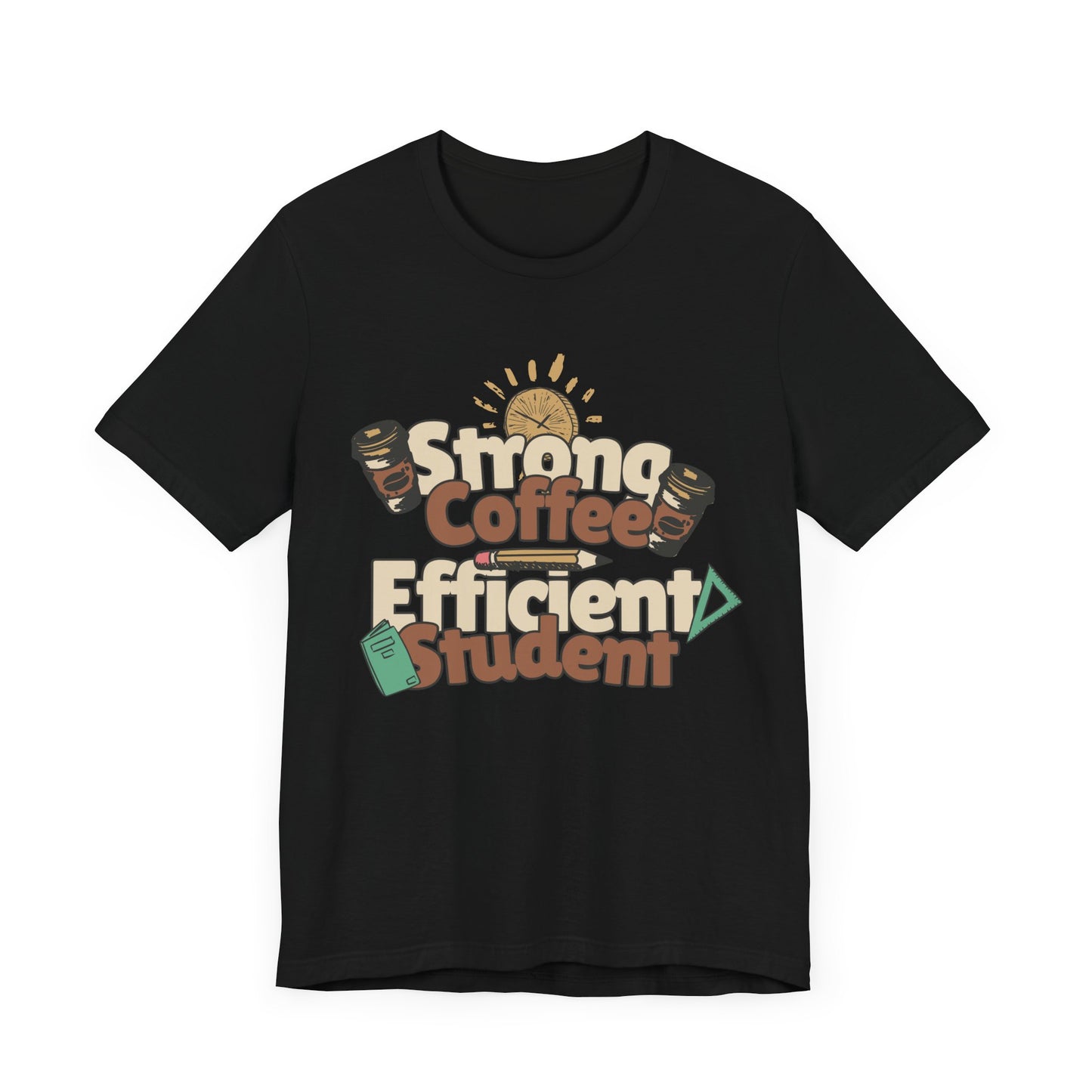 Men's "Strong Coffee, Efficient Student" T-Shirt