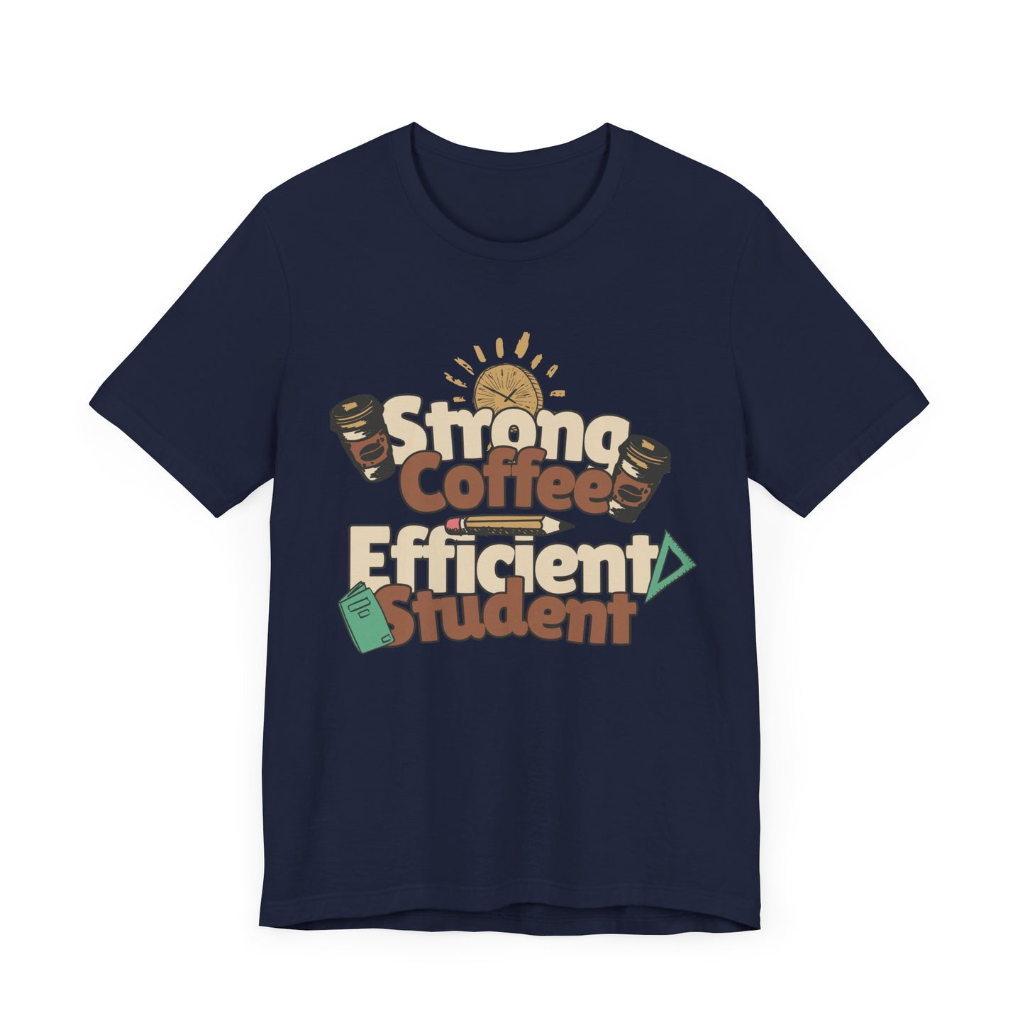 Men's "Strong Coffee, Efficient Student" T-Shirt