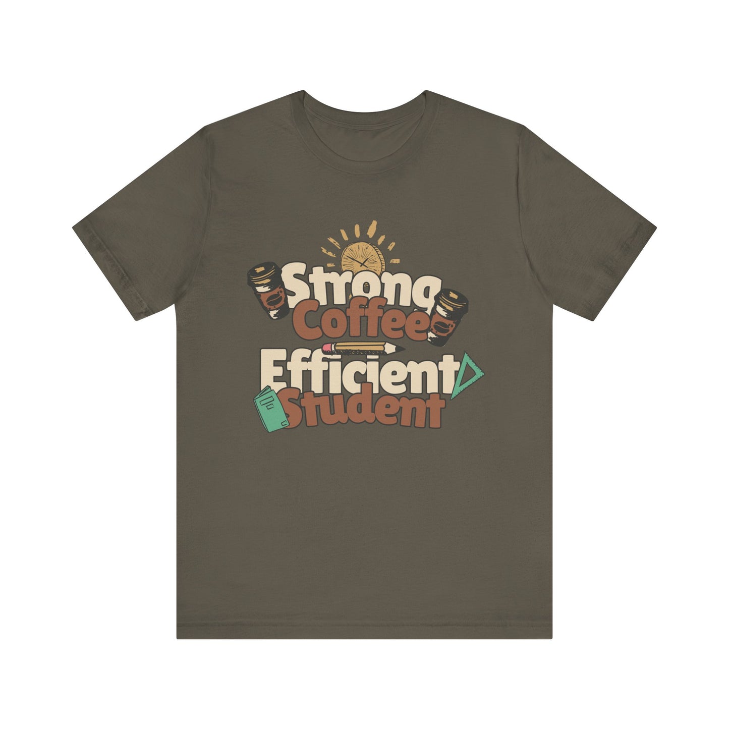 Men's "Strong Coffee, Efficient Student" T-Shirt