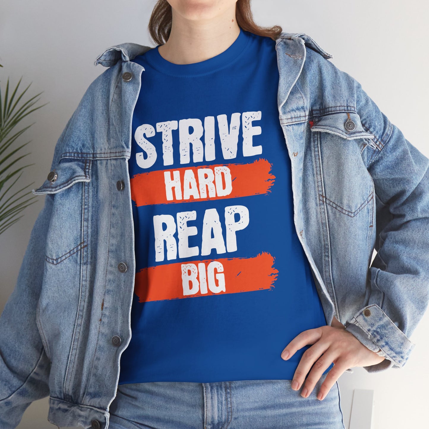 Women's "Strive Hard, Reap Big" T-Shirt