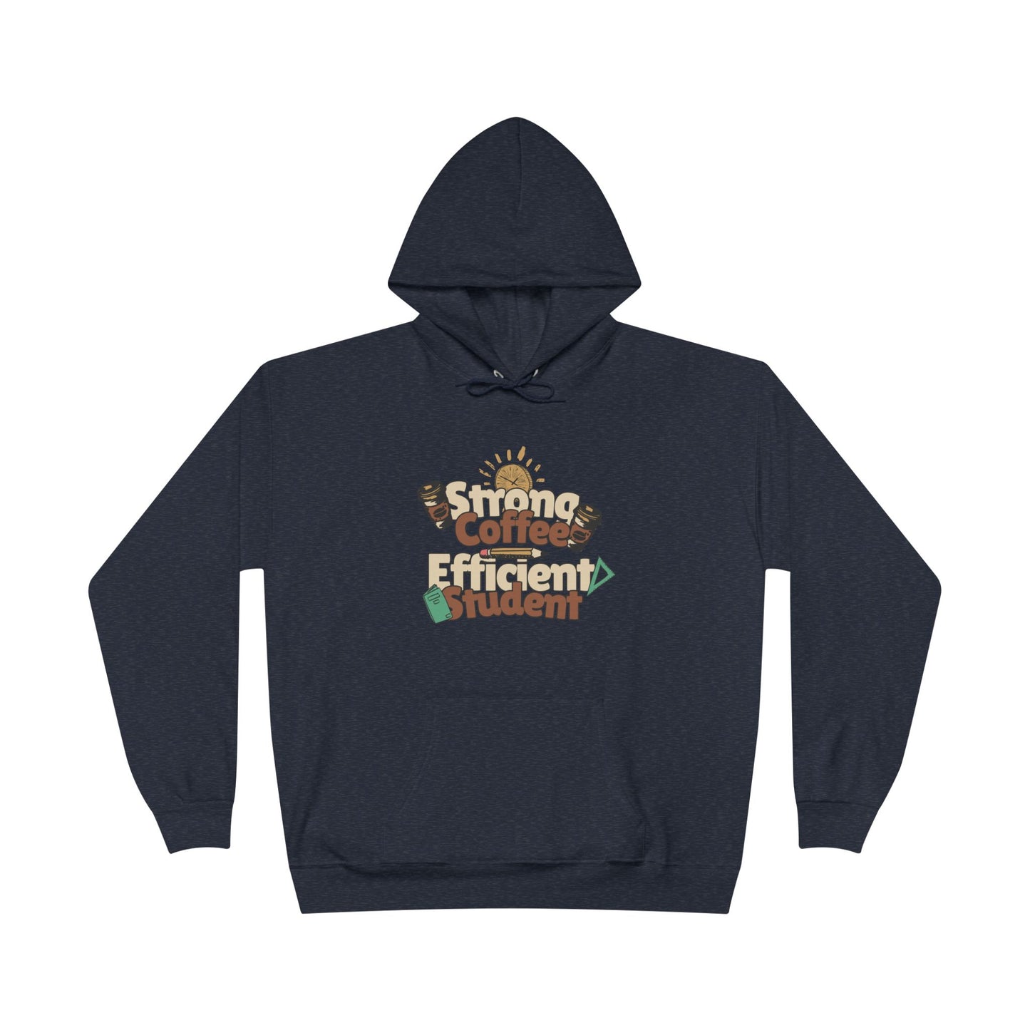 Men's "Strong Coffee, Efficient Student" Hoodie