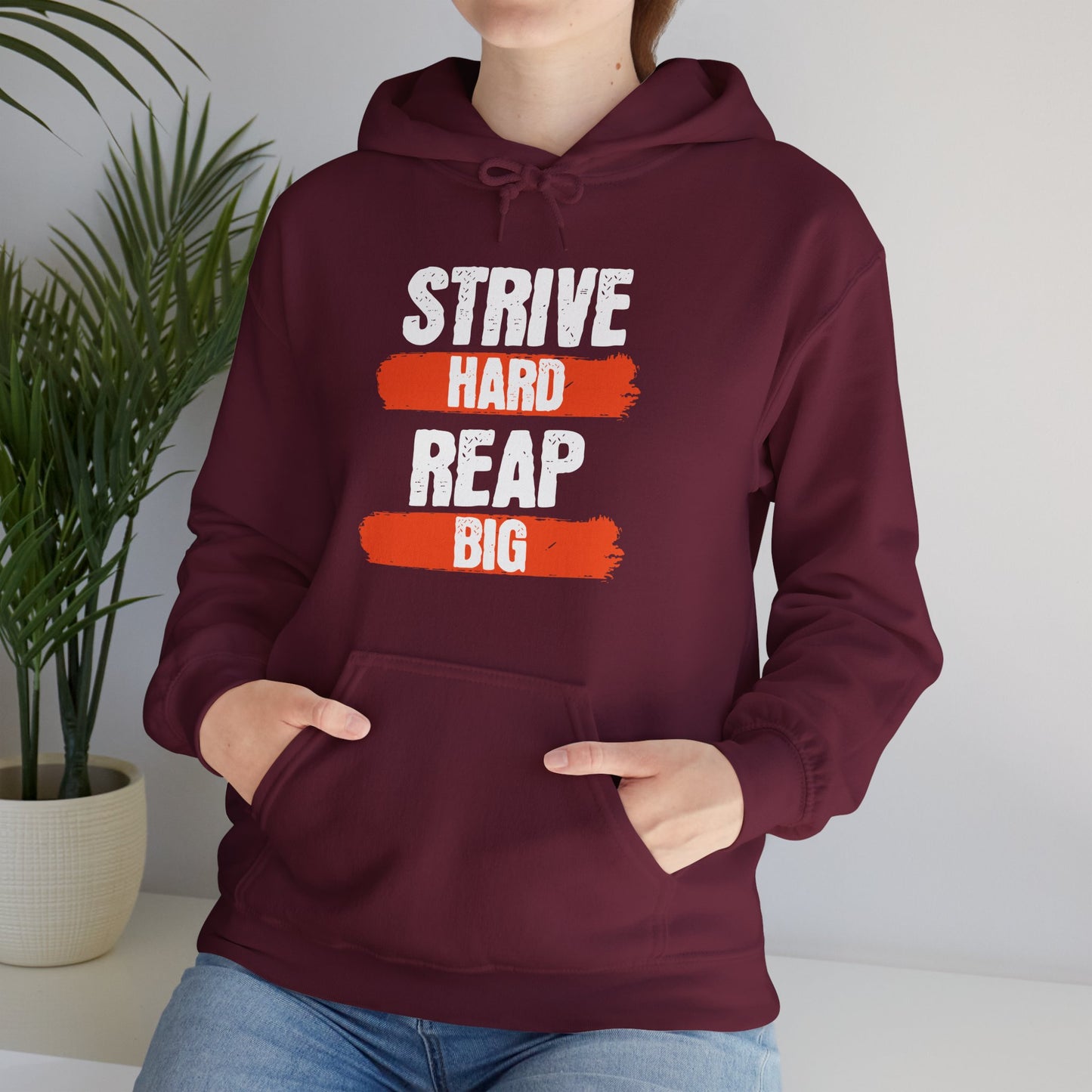 Men's "Strive Hard, Reap Big" Hoodie