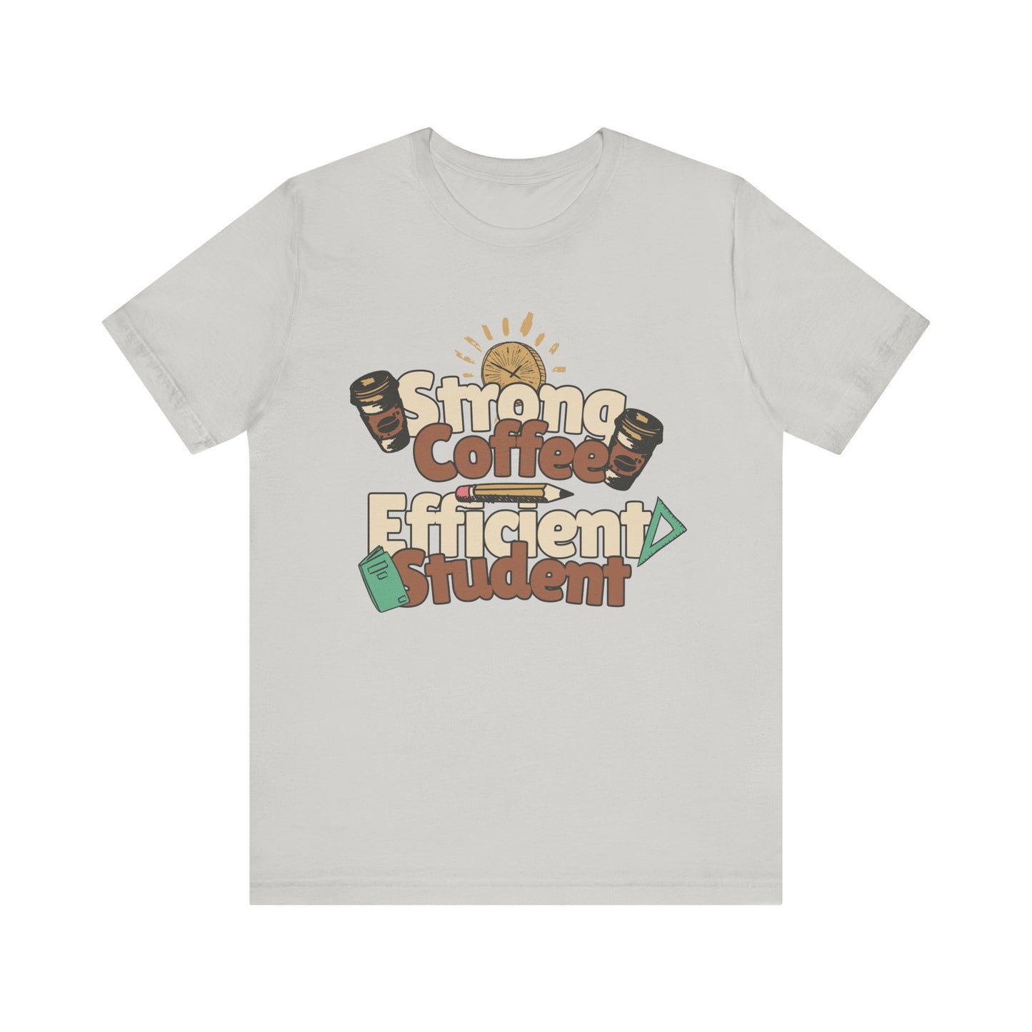 Men's "Strong Coffee, Efficient Student" T-Shirt