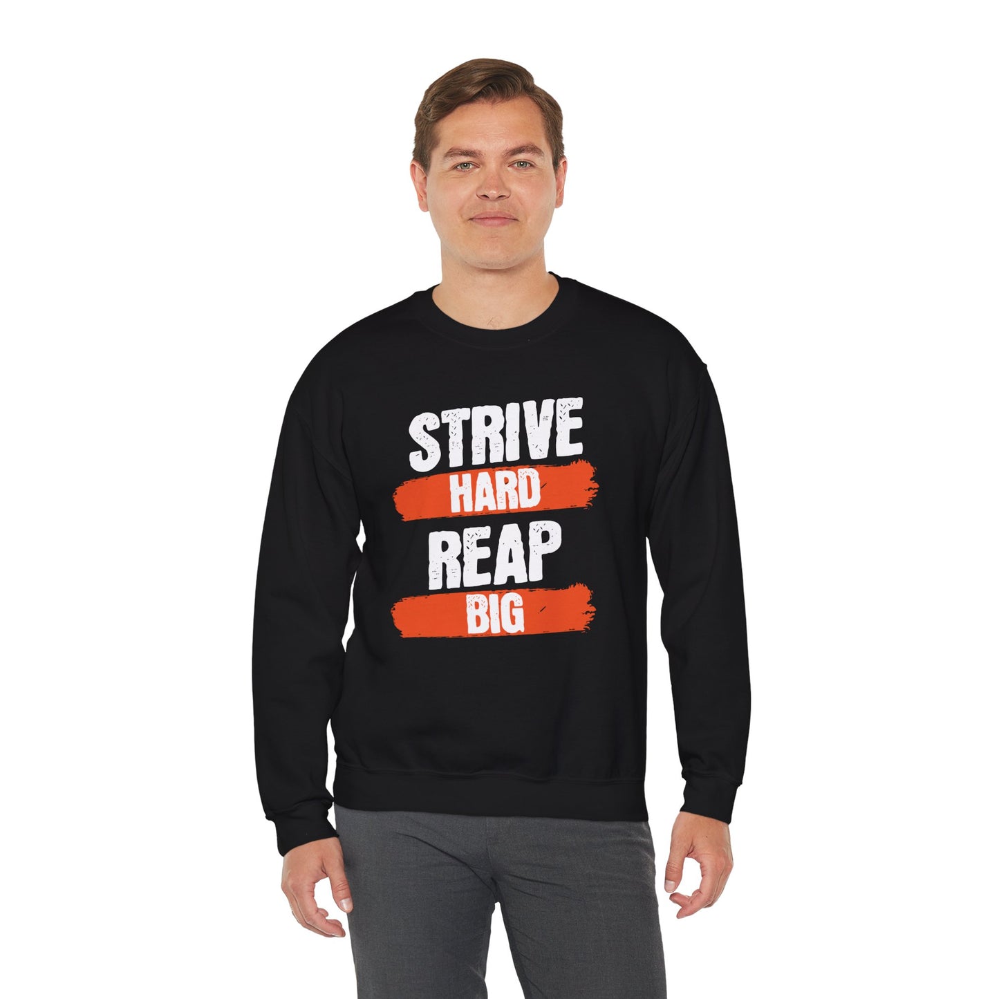 Men's "Strive Hard, Reap Big" Crewneck Sweatshirt