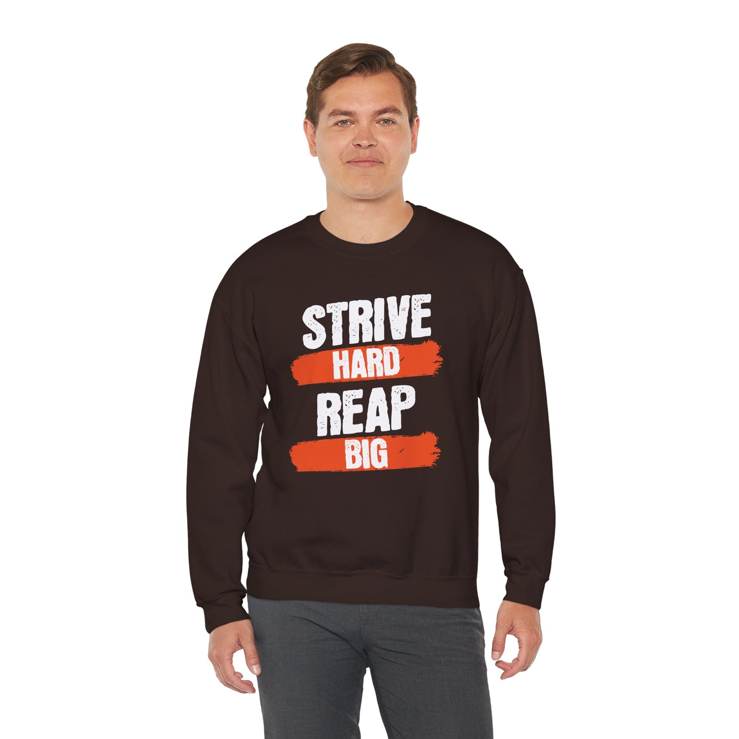 Men's "Strive Hard, Reap Big" Crewneck Sweatshirt