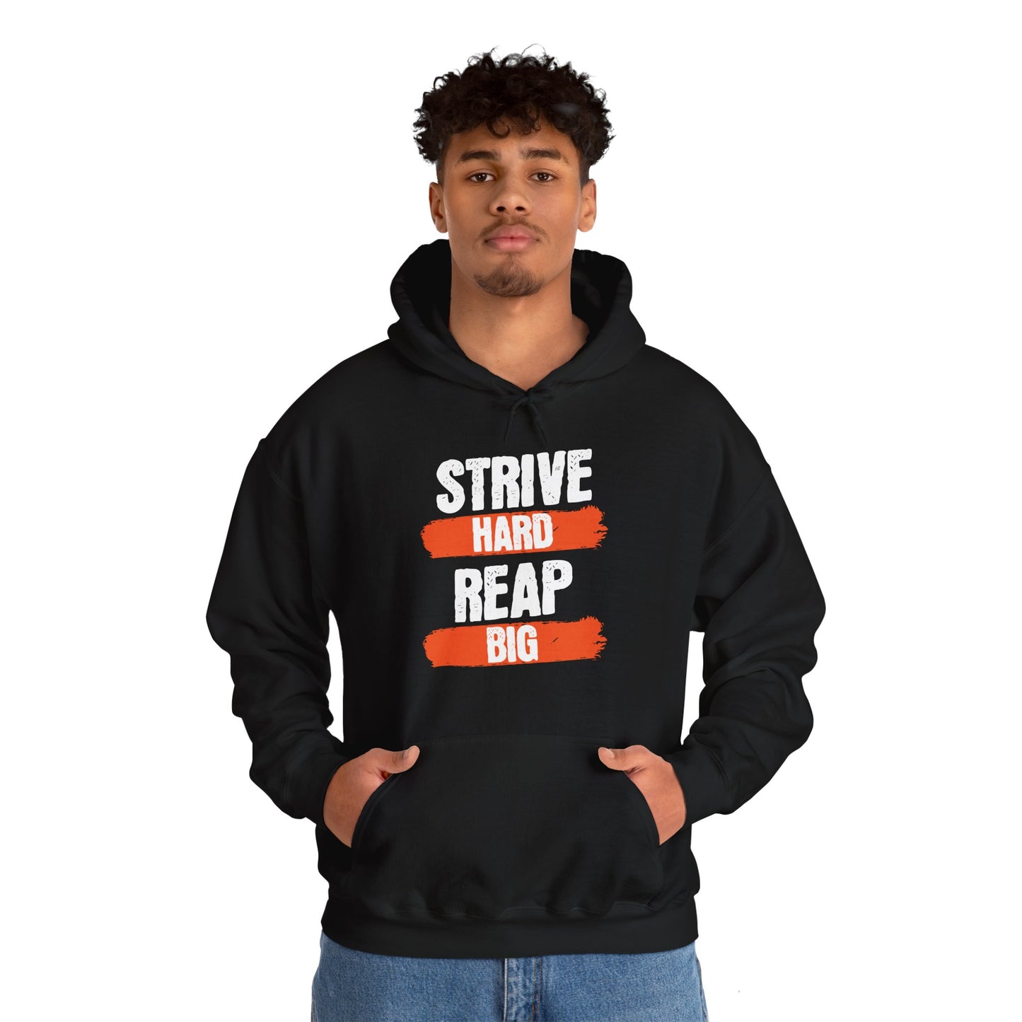 Men's "Strive Hard, Reap Big" Hoodie