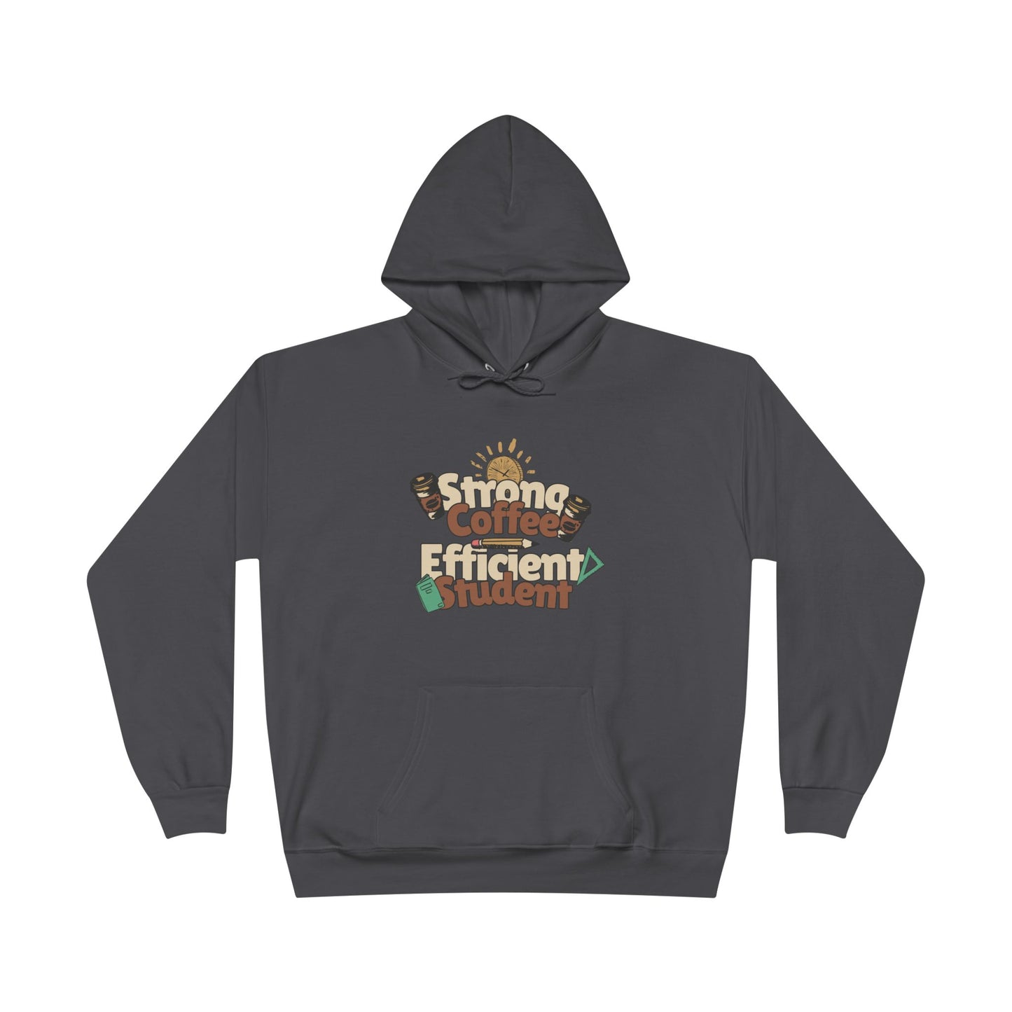 Men's "Strong Coffee, Efficient Student" Hoodie