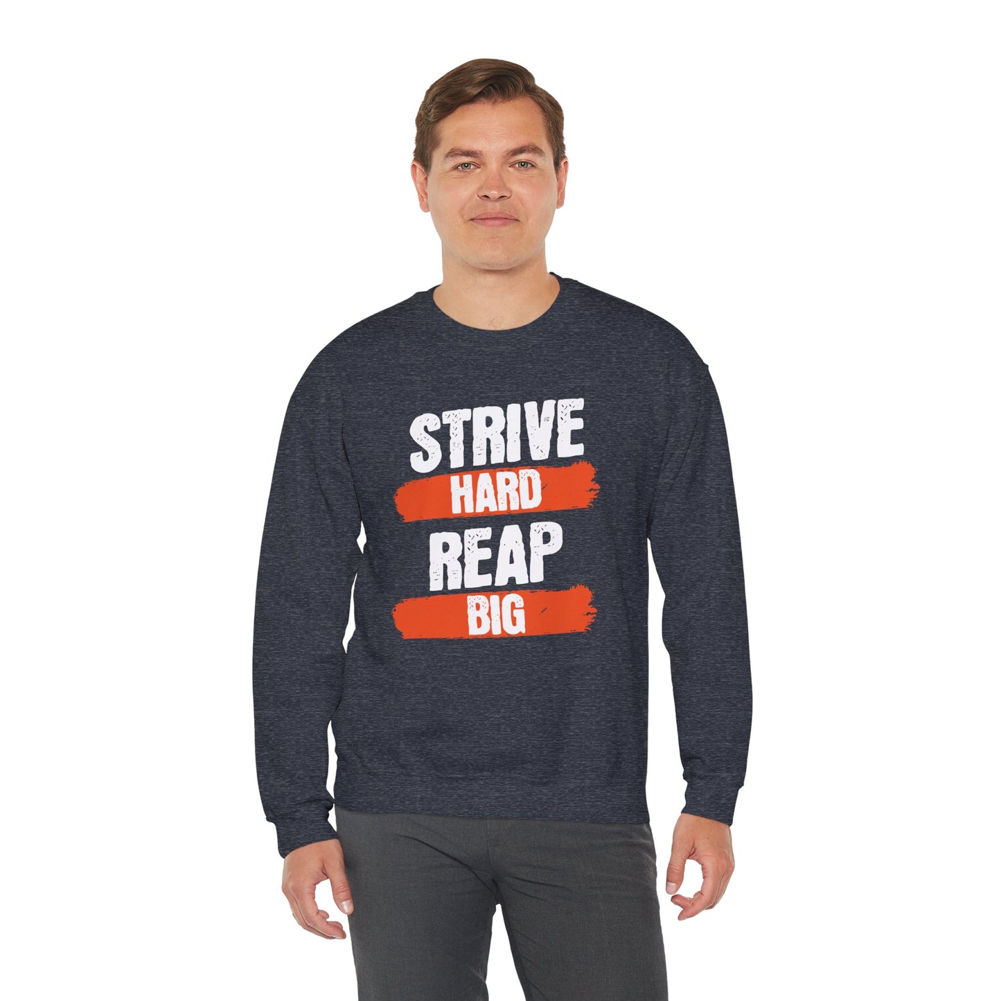 Men's "Strive Hard, Reap Big" Crewneck Sweatshirt