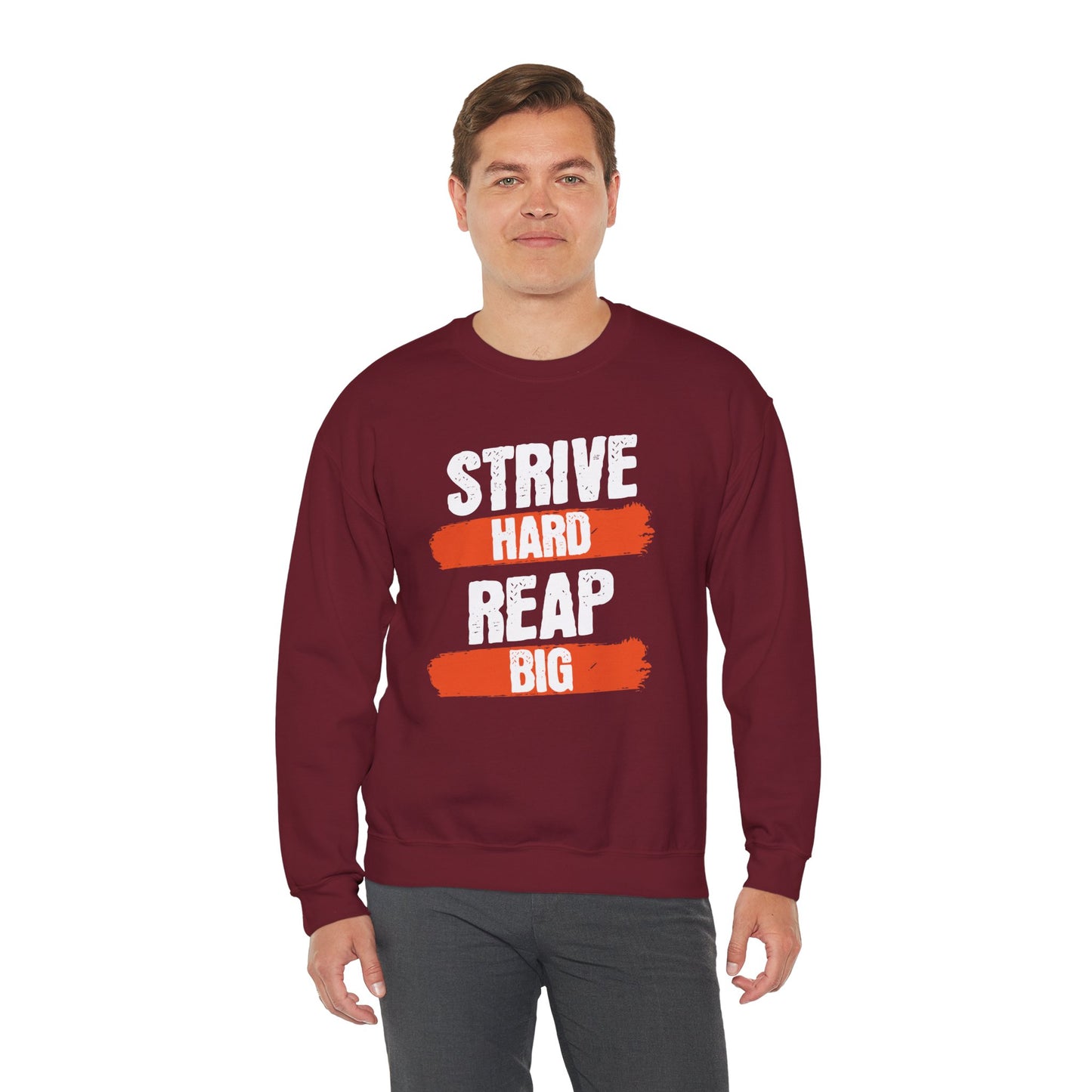 Men's "Strive Hard, Reap Big" Crewneck Sweatshirt
