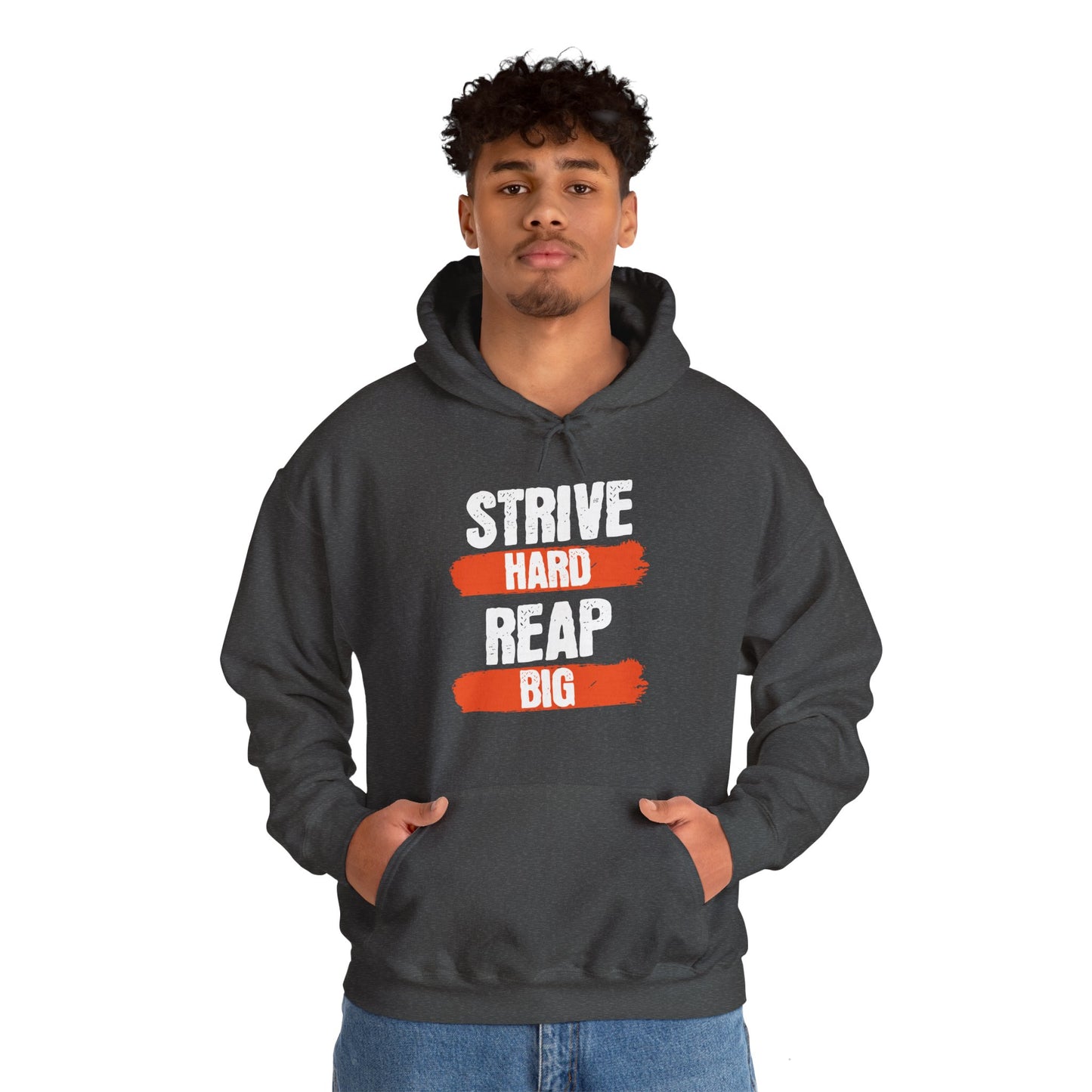 Men's "Strive Hard, Reap Big" Hoodie