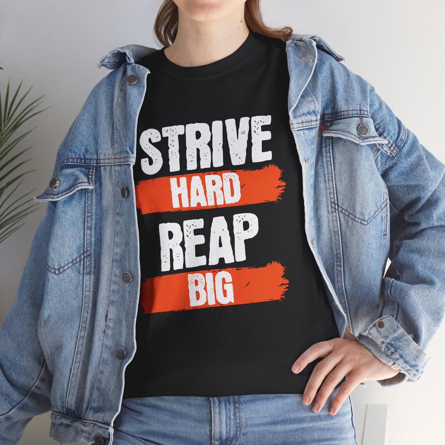 Women's "Strive Hard, Reap Big" T-Shirt