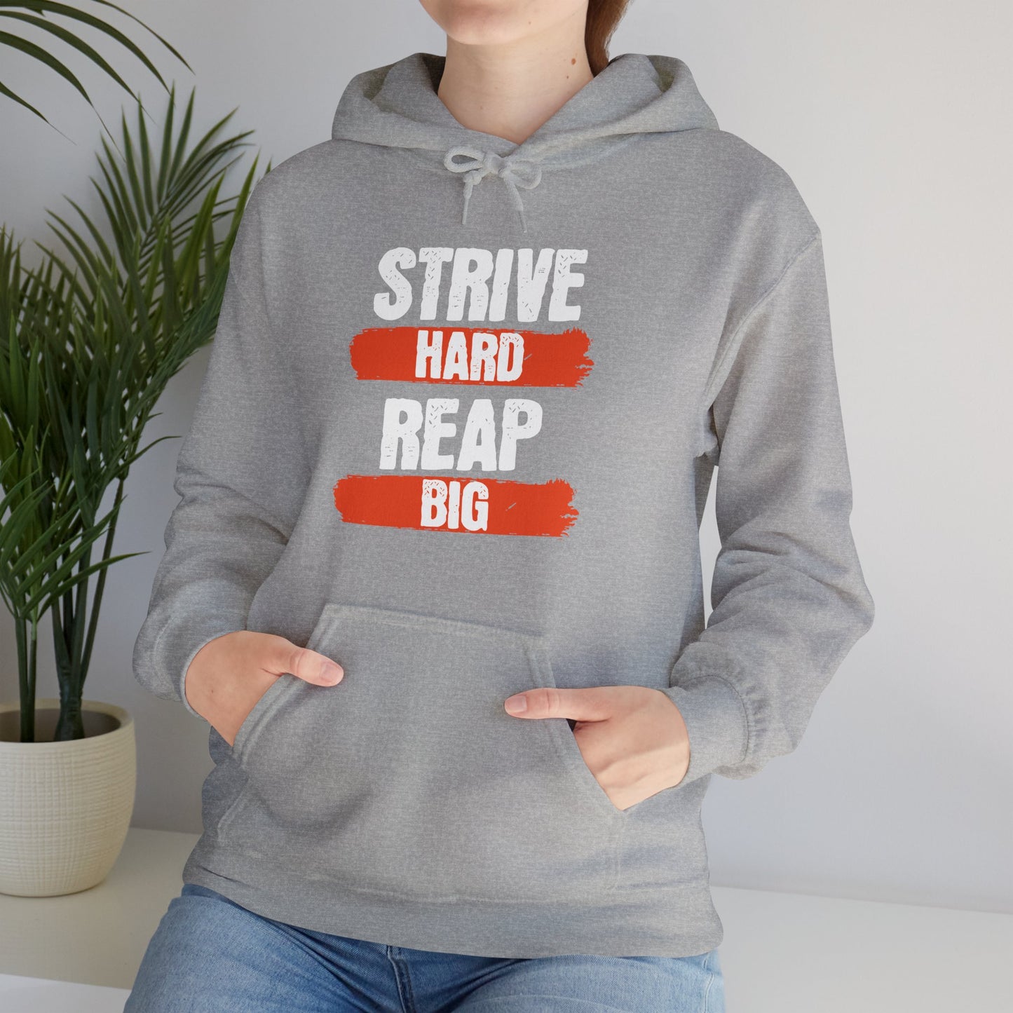 Men's "Strive Hard, Reap Big" Hoodie