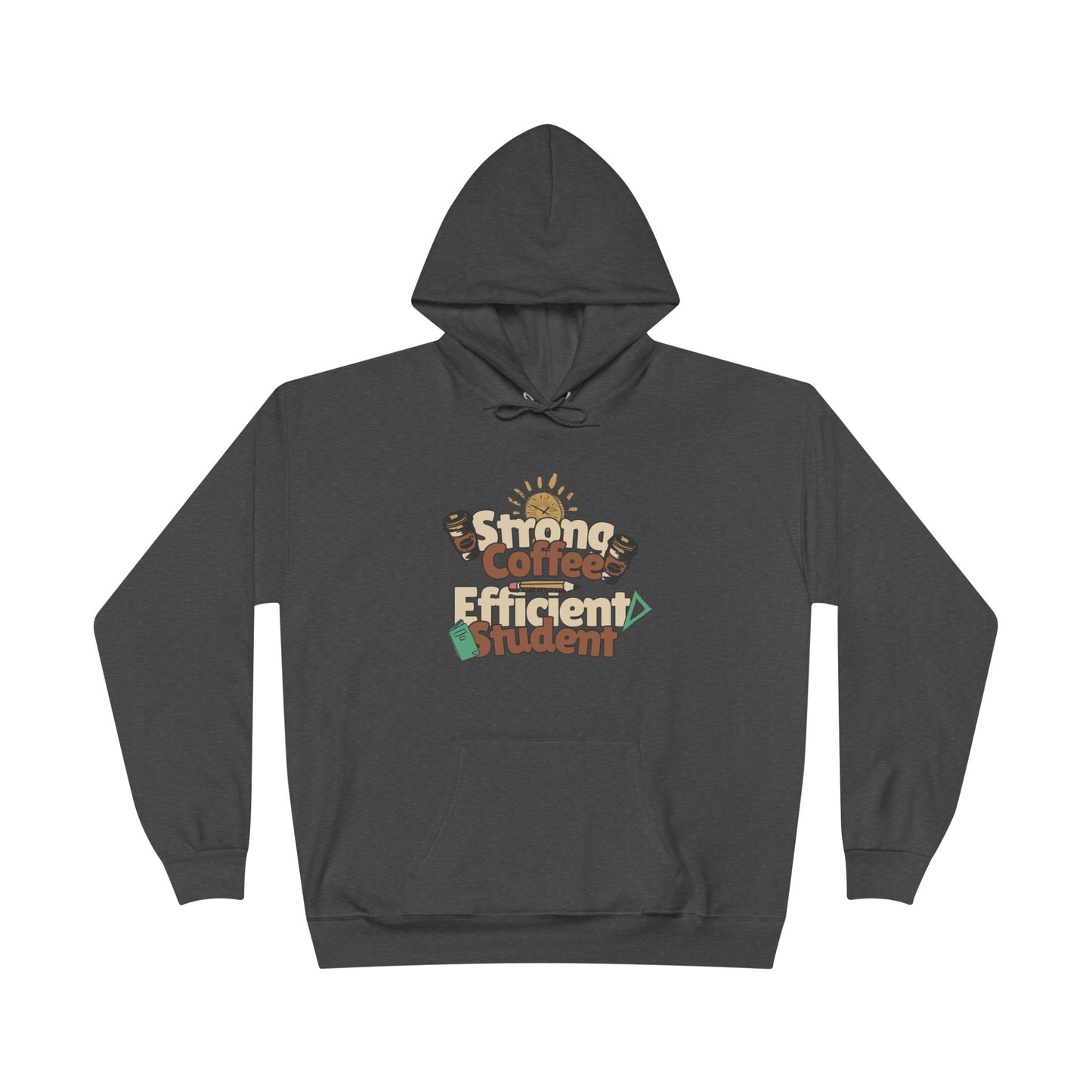 Men's "Strong Coffee, Efficient Student" Hoodie