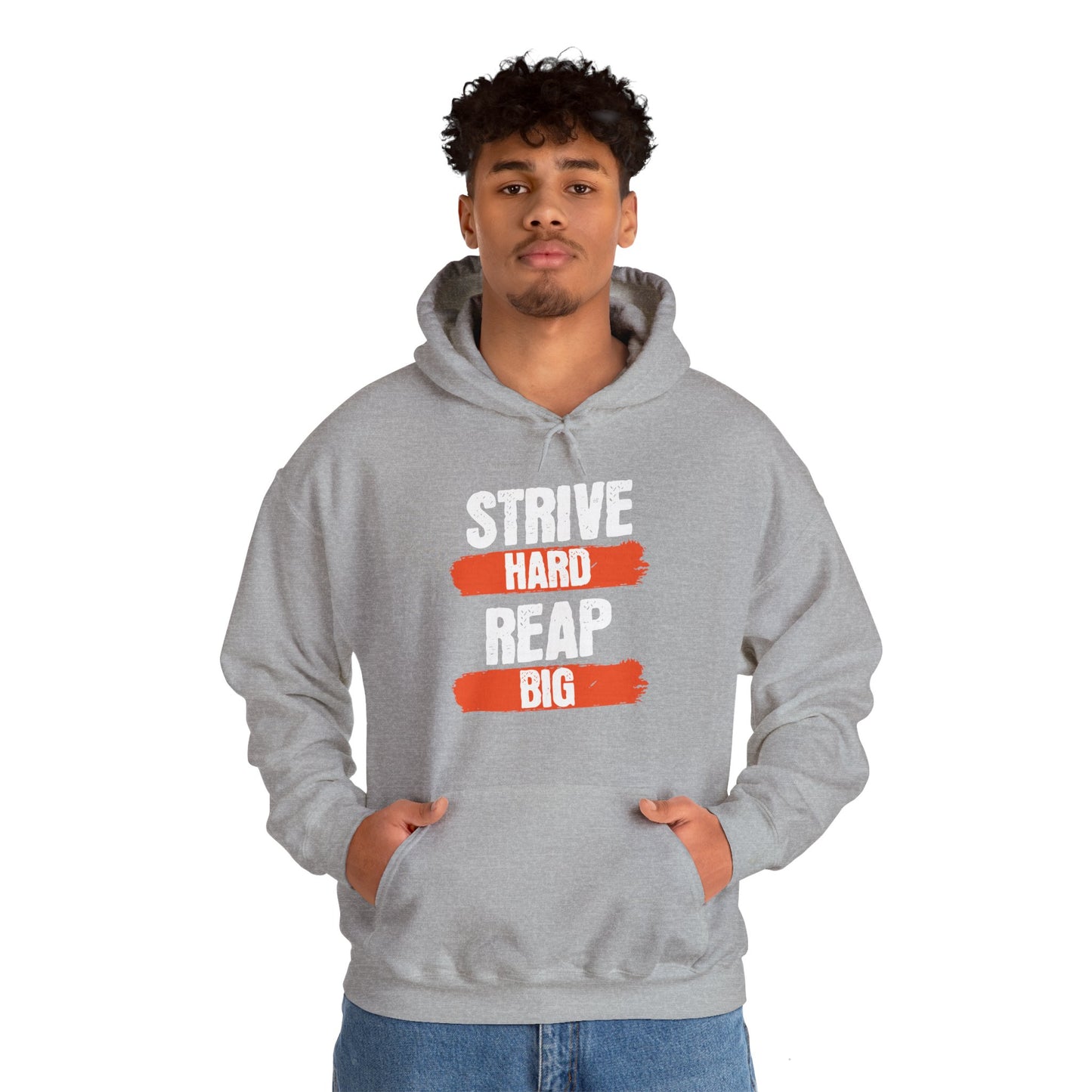 Men's "Strive Hard, Reap Big" Hoodie
