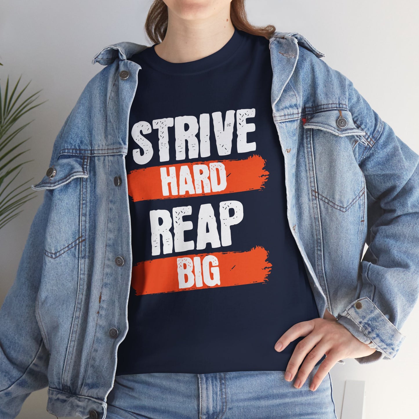 Women's "Strive Hard, Reap Big" T-Shirt