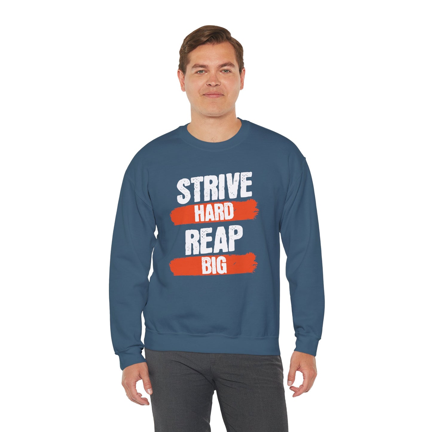 Men's "Strive Hard, Reap Big" Crewneck Sweatshirt