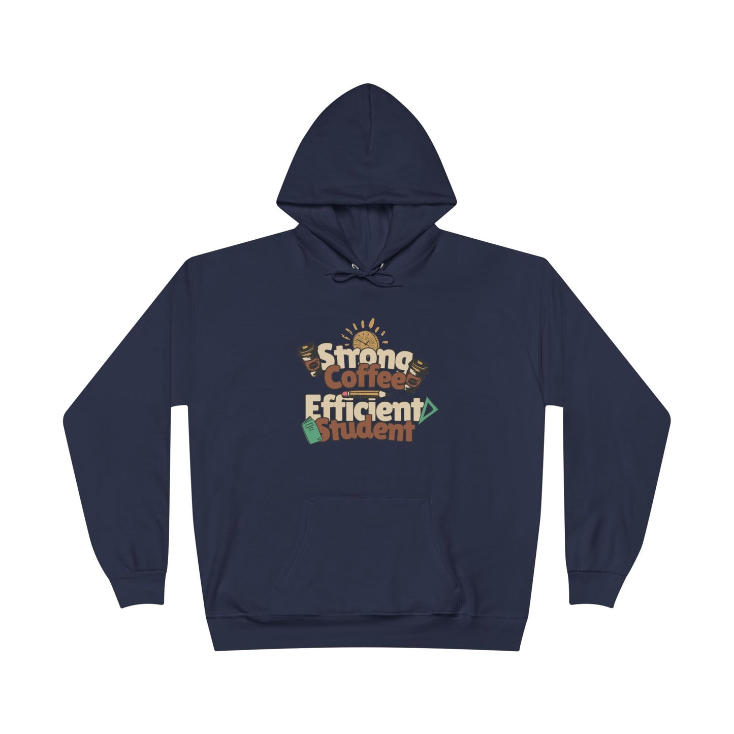 Men's "Strong Coffee, Efficient Student" Hoodie