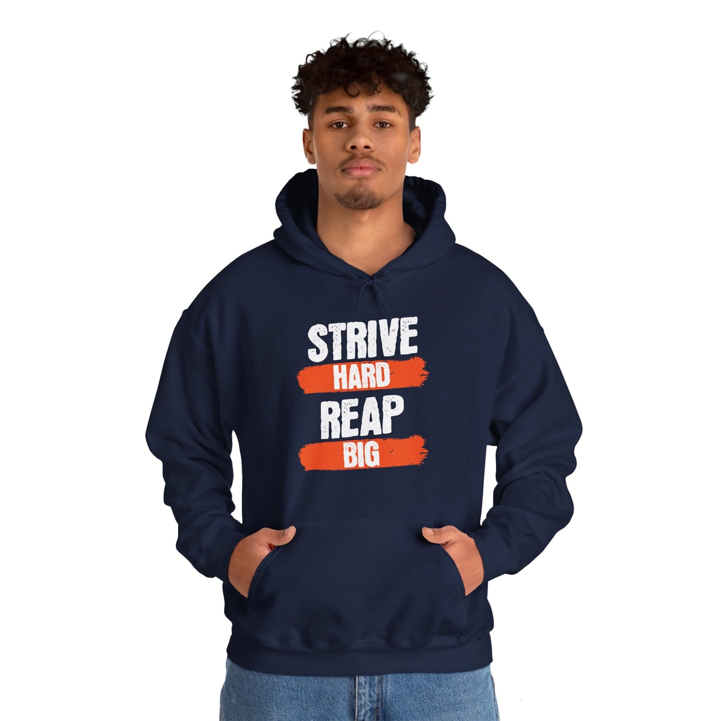 Men's "Strive Hard, Reap Big" Hoodie