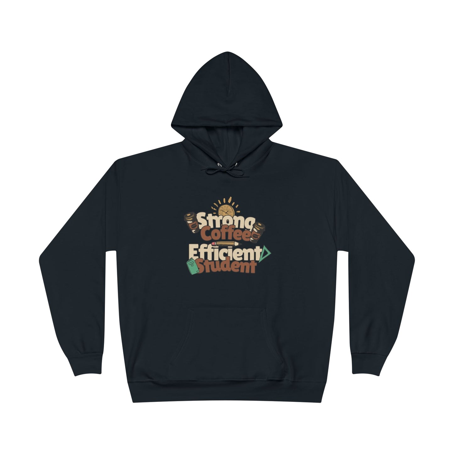 Men's "Strong Coffee, Efficient Student" Hoodie