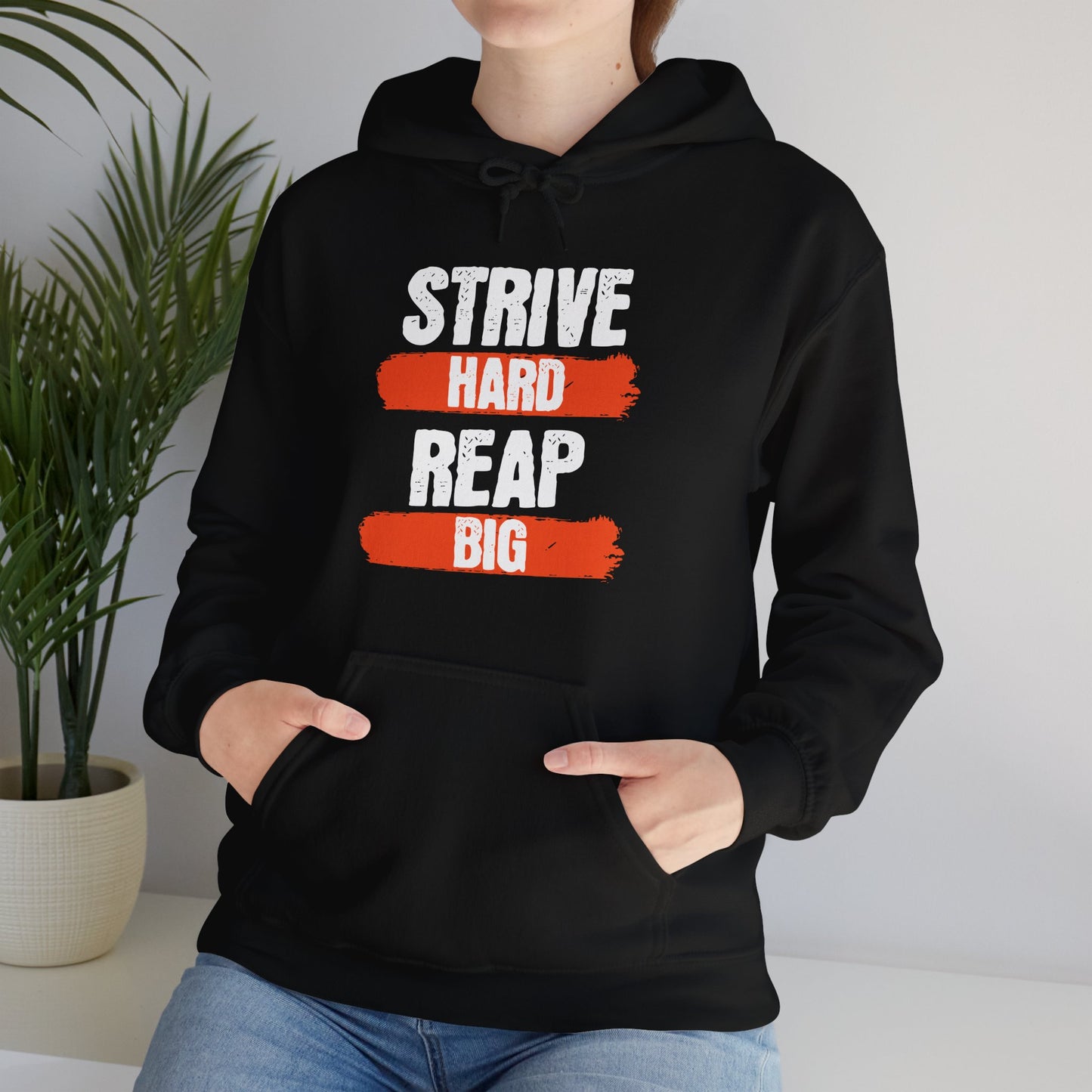 Men's "Strive Hard, Reap Big" Hoodie