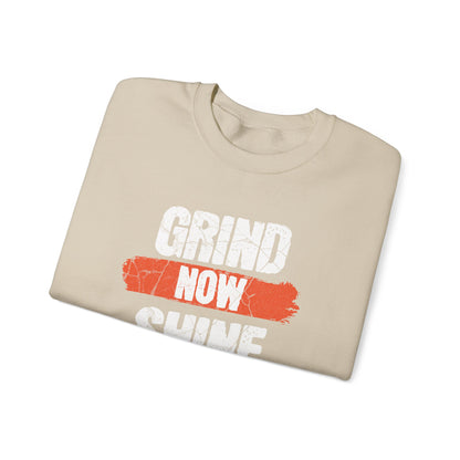 Women's "Grind Now, Shine Later" Crewneck Sweatshirt