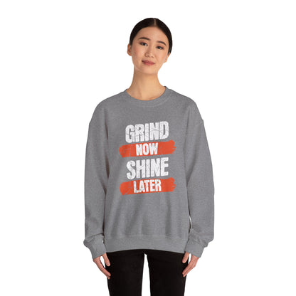 Women's "Grind Now, Shine Later" Crewneck Sweatshirt