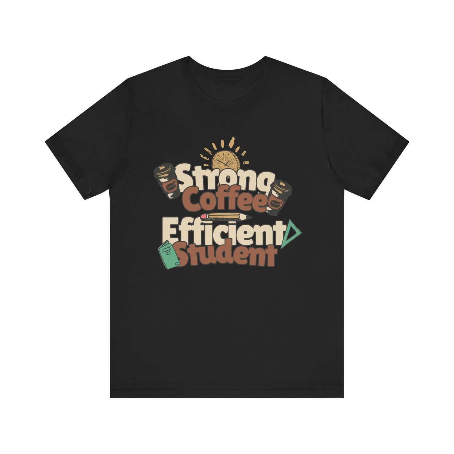 Men's "Strong Coffee, Efficient Student" Jersey Short Sleeve Tee