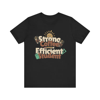 Men's "Strong Coffee, Efficient Student" Jersey Short Sleeve Tee