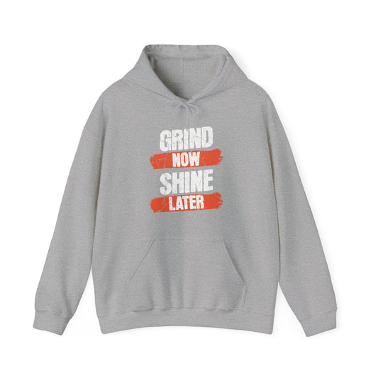 Men's "Grind Now, Shine Later" Hoodie