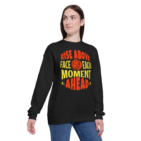 Women's "Rise Above, Face Each Moment" Drop Shoulder Sweatshirt