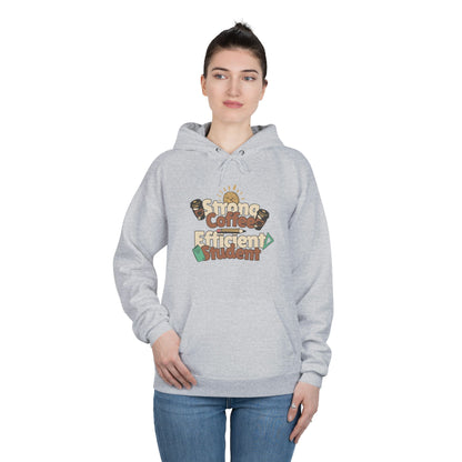 Women's "Strong Coffee, Efficient Student" Hoodie