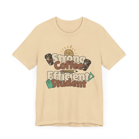 Women's "Strong Coffee, Efficient Student" Jersey Short Sleeve Tee