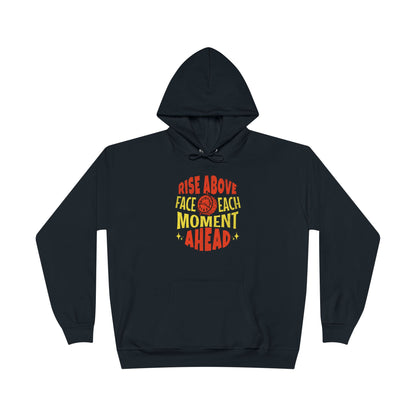 Men's "Rise Above, Face Each Moment" Hoodie