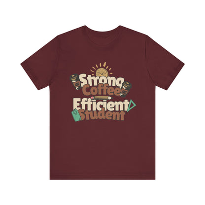 Men's "Strong Coffee, Efficient Student" Jersey Short Sleeve Tee