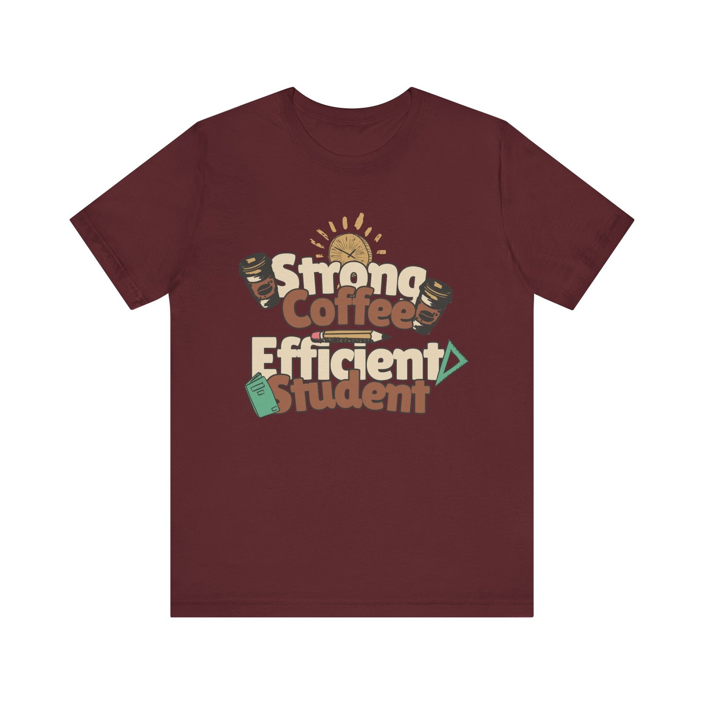 Women's "Strong Coffee, Efficient Student" Jersey Short Sleeve Tee