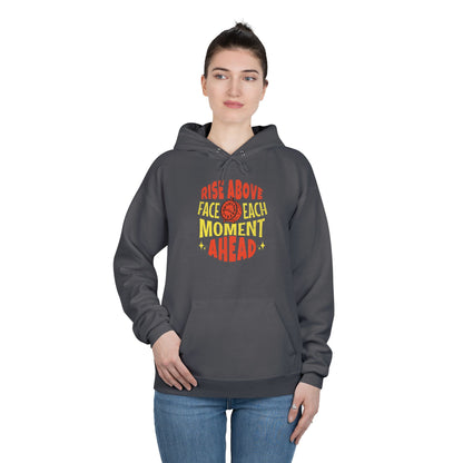 Men's "Rise Above, Face Each Moment" Hoodie